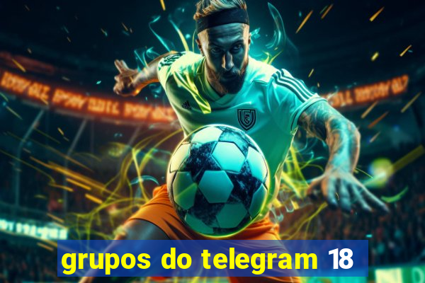 grupos do telegram 18